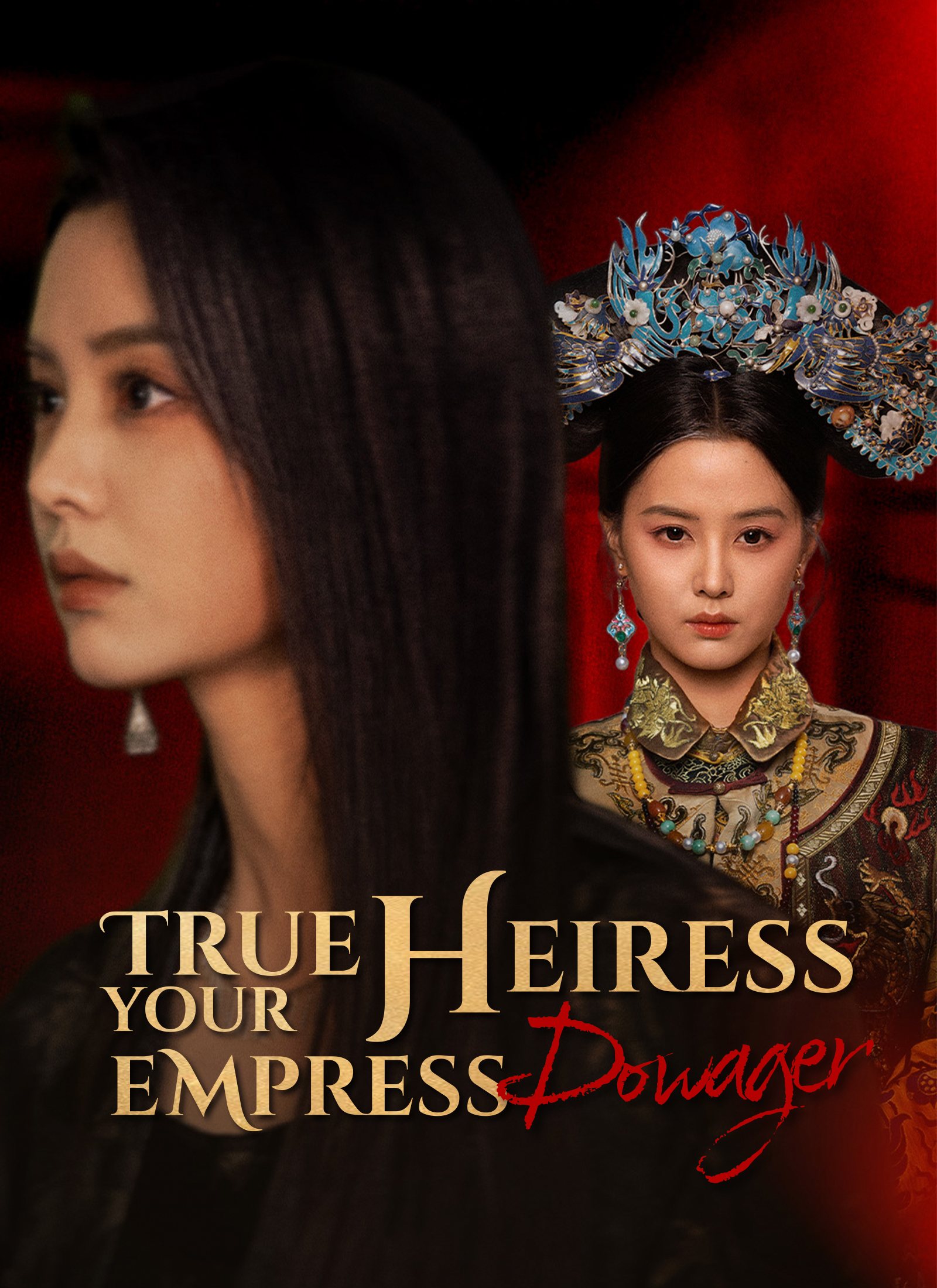 Poster True Heiress, Your Empress Dowager